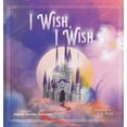thumbnail image 1 of I Wish I Wish (Hardcover), 1 of 1