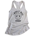 thumbnail image 1 of I Wish It Was Friday Tank Top, Ladies Racerback Tank Top, Funny Halloween Tank, Horror Movie Graphic Tee, Silver Gray, Medium, 1 of 3