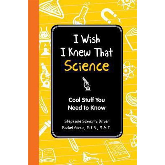 Pre-Owned I Wish I Knew That: Science: Cool Stuff You Need to Know (Hardcover) 1606524240 9781606524244