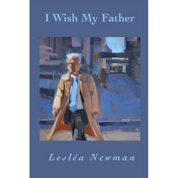 Pre-Owned I Wish My Father (Paperback) 1733534563 9781733534567