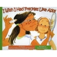 thumbnail image 1 of I Wish (Raven Tree Press): I Wish I Had Freckles Like Abby (Hardcover), 1 of 1