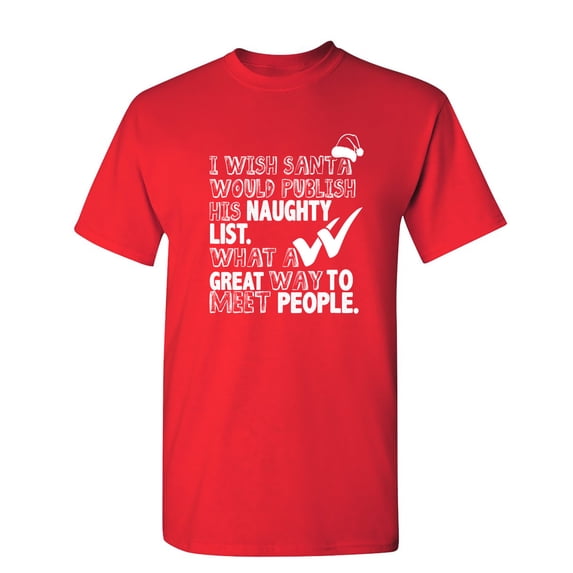 I Wish Santa Would Publish His Naughty List Sarcastic Humor Graphic Novelty Funny Youth T Shirt