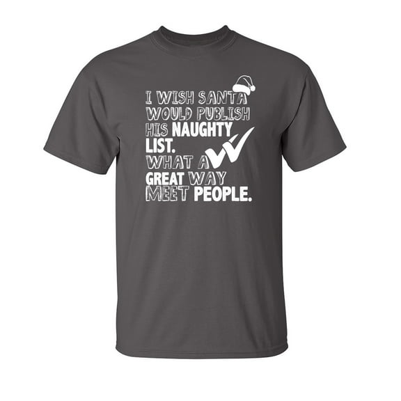 I Wish Santa Would Publish Sarcastic Humor Graphic Novelty Funny T Shirt