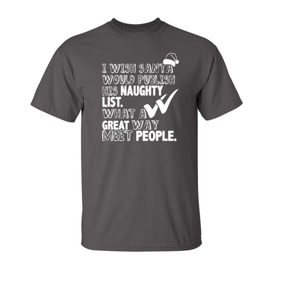I Wish Santa Would Publish Sarcastic Humor Graphic Novelty Funny T Shirt