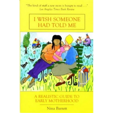 Pre-Owned I Wish Someone Had Told Me: Realistic Guide to Early Motherhood Paperback