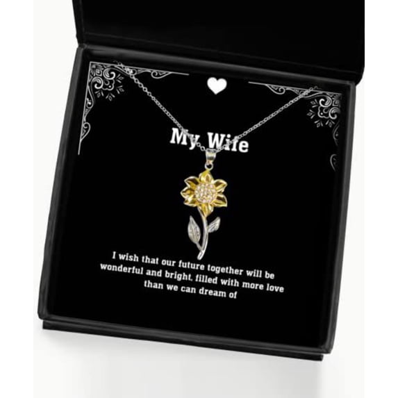 I Wish That Our Future Together Will be Wonderful and Bright, Wife Sunflower Pendant Necklace, Epic Wife Gifts, Jewelry for Wife, Wife Jewelry Gift Ideas, Unique Wife Jewelry Gifts, Best Wife Jewelry