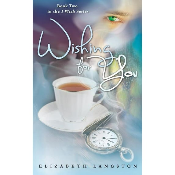 I Wish Wishing for You, Book 2, (Paperback)