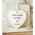thumbnail image 1 of I Wish You Lived Next Door Christmas Ornament - Personalized Long Distance Gift - Custom Friendship Keepsake, 1 of 3