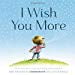 AMY KROUSE ROSENTHAL I Wish You More (Edition 1) (Hardcover)