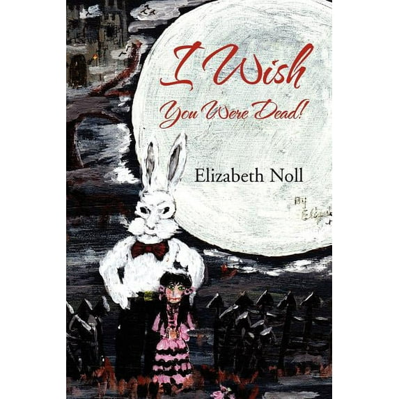 I Wish You Were Dead! (Paperback)