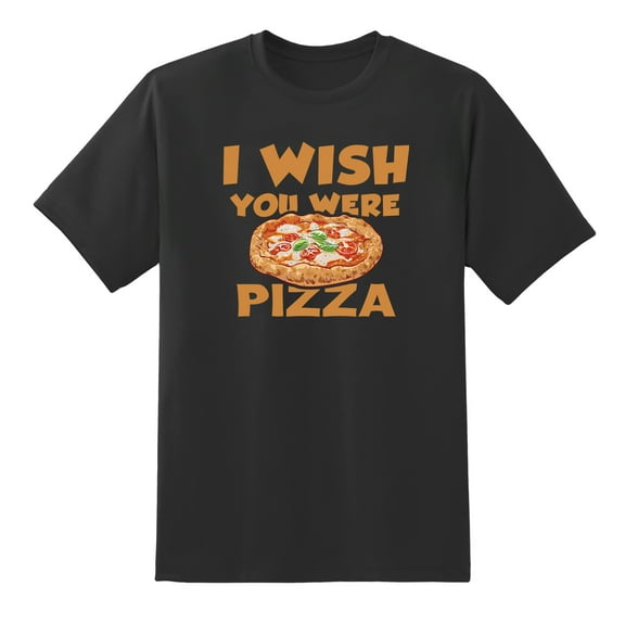 I Wish You were Pizza Funny Mens Graphic T Shirts Black,3XL