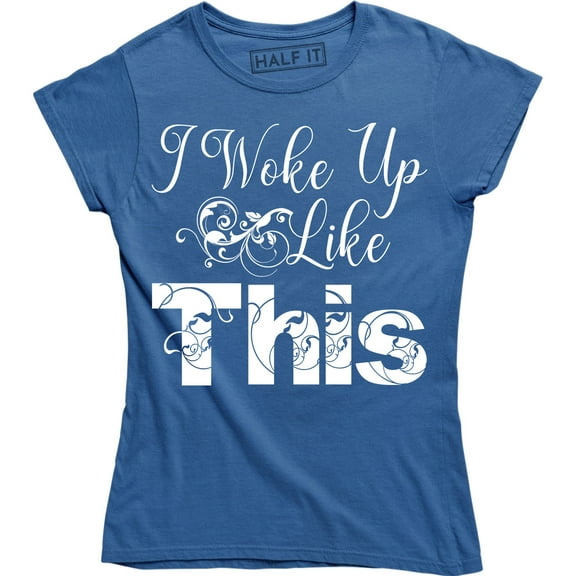 I Woke Up Like This Funny Hipster Music Festival Women's T-Shirt