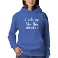 thumbnail image 1 of I Woke Up Like This Funny Quote Hoodie Women -GoatDeals Designs, Female XX-Large, 1 of 4