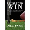 thumbnail image 1 of I Woke Up to Win: Reigning, Ruling and Winning in Life (Paperback), 1 of 1