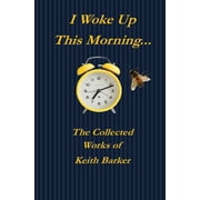 I Woke up this Morning... Hardcover