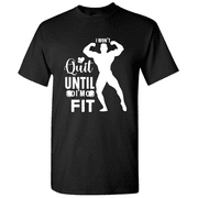 I Won't Quit I'm Fit - Gym Motivational T-Shirt Motivational T-Shirt