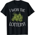 thumbnail image 1 of I Won The Lottery Game Winner Luck Lottery Scratcher T-Shirt, 1 of 5