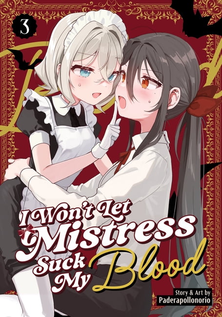 I Won't Let Mistress Suck My Blood I Won't Let Mistress Suck My Blood Vol. 3, (Paperback)