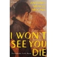 thumbnail image 1 of I Won't See You Die, (Paperback), 1 of 1