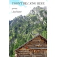 thumbnail image 1 of I Won't Be/Long Here, (Paperback), 1 of 1