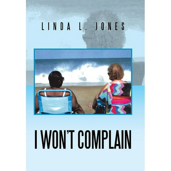 I Won't Complain, (Hardcover)