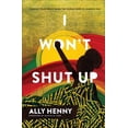 thumbnail image 1 of I Won't Shut Up: Finding Your Voice When the World Tries to Silence You, (Hardcover), 1 of 1