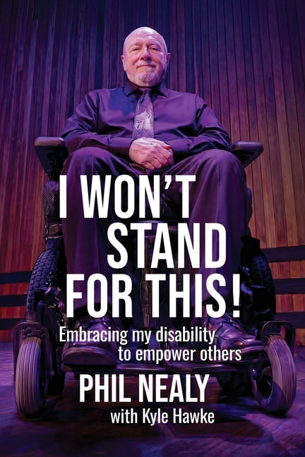 I Won't Stand for This!: Embracing my disability to empower others, (Paperback)
