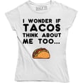 thumbnail image 1 of I Wonder If Tacos Think About Me Too Funny Cinco De Mayo Mexican Food T-Shirt, 1 of 4