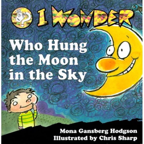Pre-Owned I Wonder Who Hung the Moon in the Sky (I Wonder Series) (Hardcover) 0570050677 9780570050674