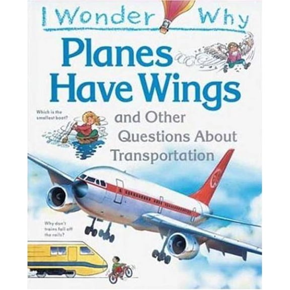 Pre-Owned I Wonder Why: I Wonder Why Planes Have Wings (Hardcover)