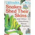 thumbnail image 1 of Pre-Owned I Wonder why snakes Shed their skin and Other questions about Reptiles (Paperback) 0590039113 9780590039116, 1 of 1