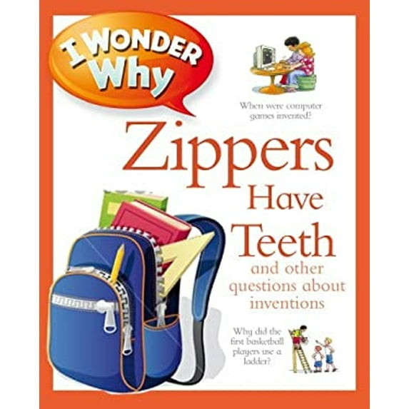 Pre-Owned I Wonder Why Zippers Have Teeth (Hardcover) 075346800X 9780753468005