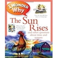 thumbnail image 1 of Pre-Owned I Wonder Why the Sun Rises: And Other Questions about Time and Seasons (Hardcover) 0753465612 9780753465615, 1 of 1