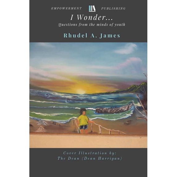 I Wonder.. (colorized version): Questions from the minds of youth, (Paperback)