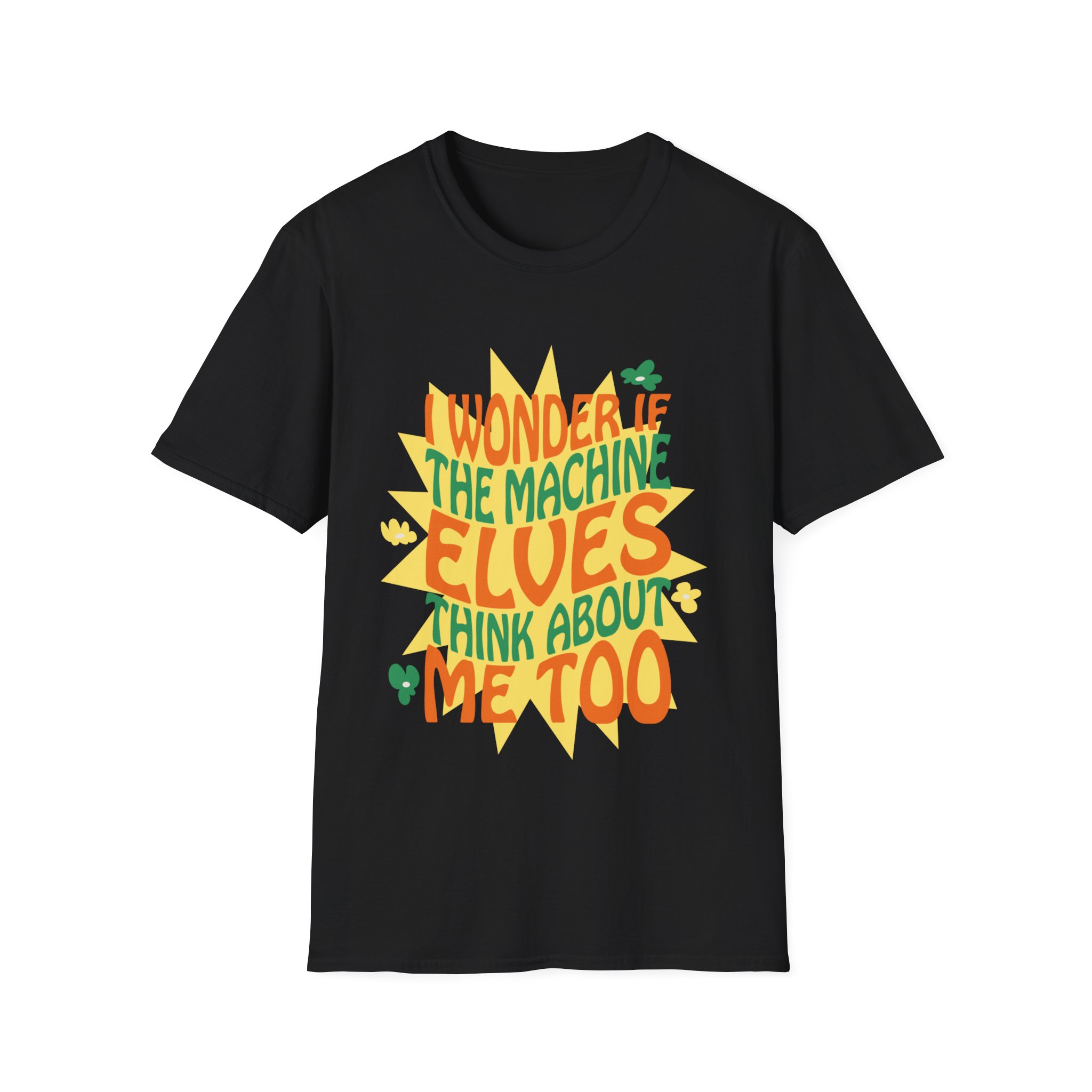 I Wonder if the Machine Elves Think About Me too Funny Shirt