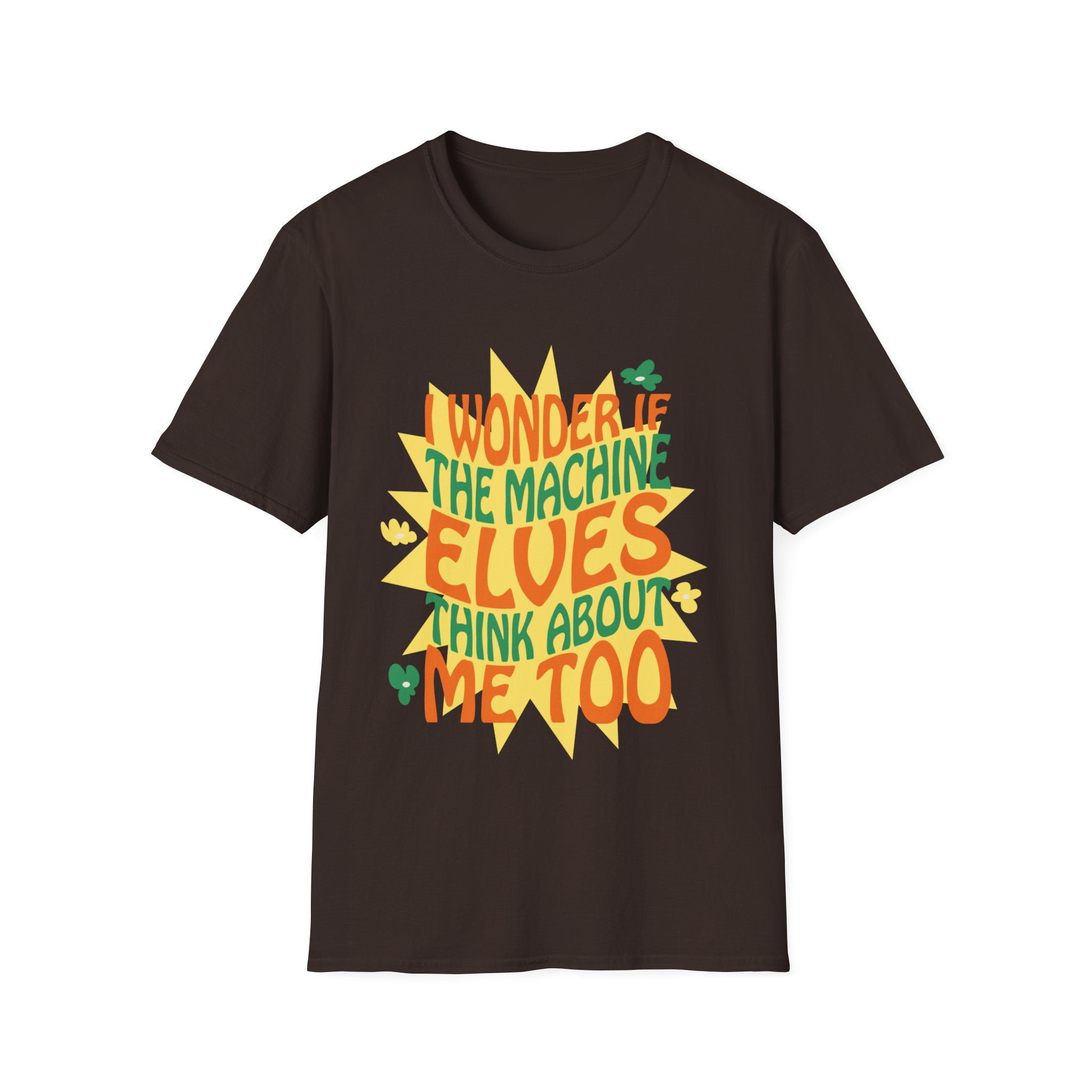 I Wonder if the Machine Elves Think About Me too Funny Shirt