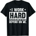 thumbnail image 1 of I Work Hard Because Millions On Welfare Funny Working T-Shirt mens t shirt，black，women，funny，misfits，men，journey, 1 of 4