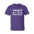 thumbnail image 1 of I Work Hard.. My Cat..Better Life Adult Short Sleeve T-shirt, 1 of 4
