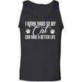 thumbnail image 1 of I Work Hard.. My Cat..Better Life Adult Tank Top, 1 of 3