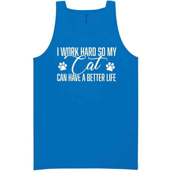 I Work Hard.. My Cat..Better Life Neon Tank Top