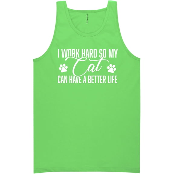 I Work Hard.. My Cat..Better Life Neon Tank Top