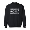 thumbnail image 1 of I Work Hard.. My Dog..Better Life Crewneck Sweatshirt, 1 of 3