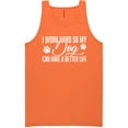 thumbnail image 1 of I Work Hard.. My Dog..Better Life Neon Tank Top, 1 of 1