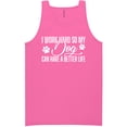 thumbnail image 1 of I Work Hard.. My Dog..Better Life Neon Tank Top, 1 of 1