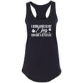 thumbnail image 1 of I Work Hard.. My Dog..Better Life Racerback Tank, 1 of 2