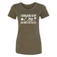 thumbnail image 1 of I Work Hard.. My Dog..Better Life Womens crewneck tee, 1 of 2