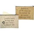 thumbnail image 1 of I Work Hard So My Dog Can Have A Better Life Zipper Folder from Primitives by Kathy, 1 of 3