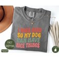 thumbnail image 1 of I Work Hard So My Dog Can Have Nice Things Dog Mom Pet Owner T-Shirt BLACK Unisex S-5XL Hot Trending Shirt, Vintage Birthday Gift, 1 of 4