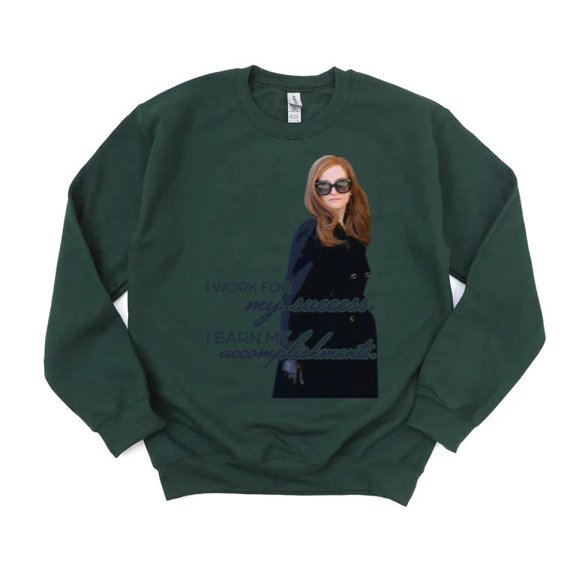 I Work My Success I Earn My Accomplishments Inventing Anna TV Show Sweatshirt, for men & women, up to size 5XL