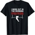 thumbnail image 1 of I Work Out In The Morning Funny Calisthenics Muscle Up T-Shirt, 1 of 4
